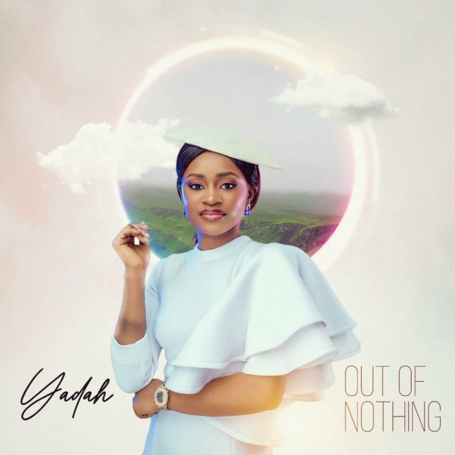 Out Of Nothing by Yadah Mp3, Lyrics, Video