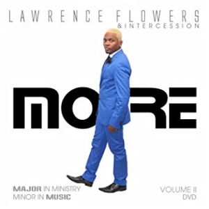 More by Lawrence flowers Mp3, Lyrics, Video