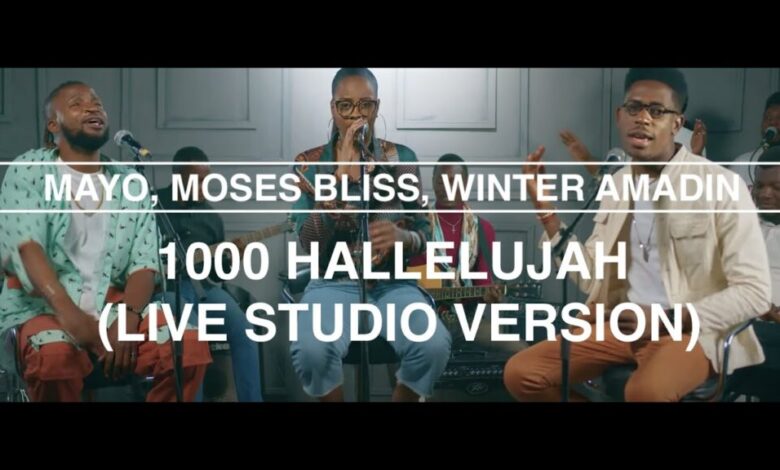 MAYO, Moses Bliss, Winter Amadin - 1000 Hallelujah