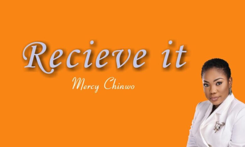 Mercy Chinwo Receive it mp3 Lyrics