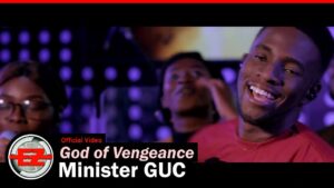 Minister GUC - God of Vengeance Mp3, Lyrics, Video