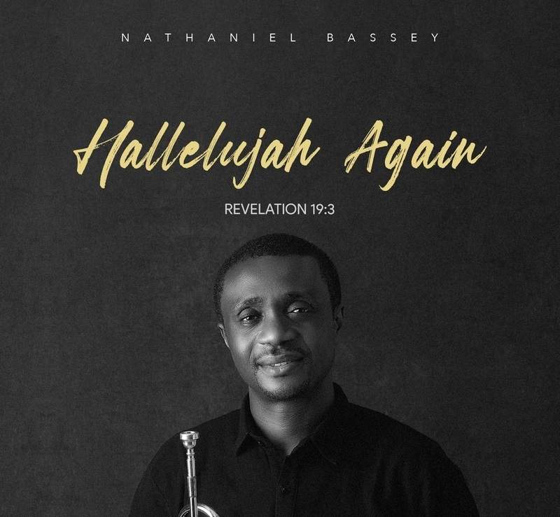 Nathaniel Bassey – Halleluyah Again [Album]