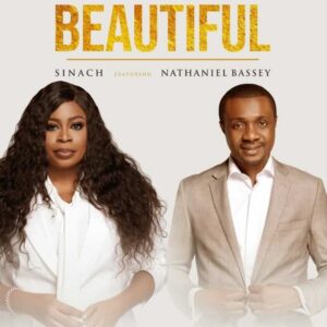 Mp3 Beautiful by Sinach Ft. Nathaniel Bassey