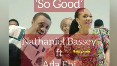 So Good by Nathaniel Bassey Ft. Ada Ehi (Mp3, Lyrics)