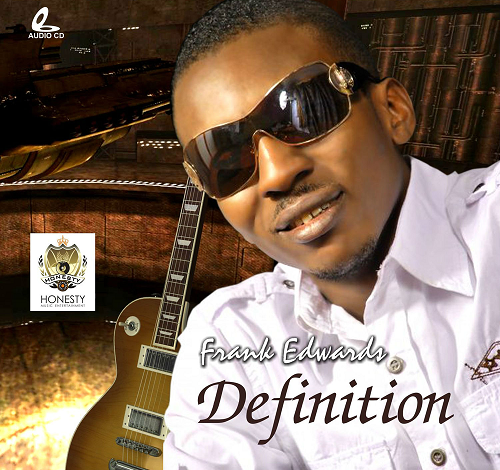 Frank Edwards Definition Album Mp3 Download