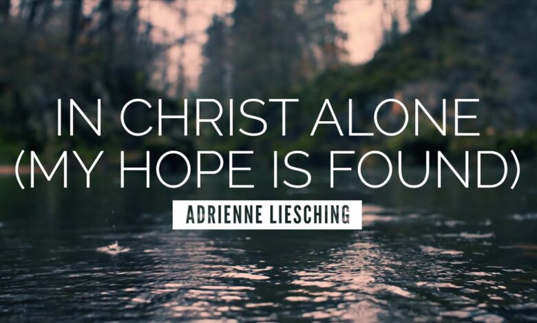 Download Mp3 In Christ Alone (My Hope Is Found) by Adrienne Liesching