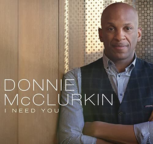 Donnie McClurkin - I Need You Mp3, Lyrics, Video