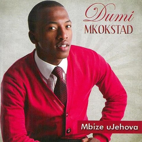 Dumi Mkokstad - Mbize Mp3, Lyrics, Video