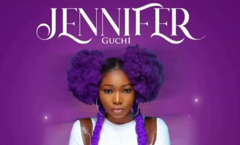 Guchi - Jennifer Mp3, Lyrics, Video