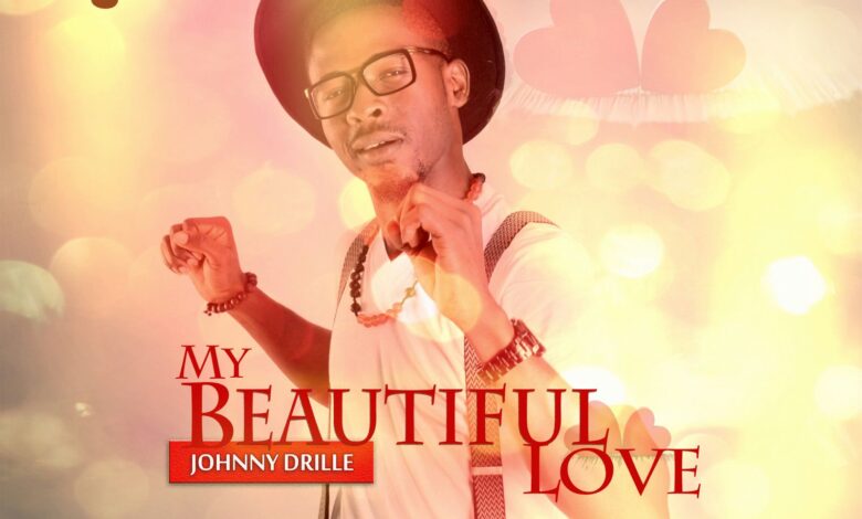 Johnny Drille - My Beautiful Love Mp3, Lyrics, Video