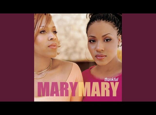Mary Mary - Cant Give Up Now Mp3, Lyrics, Video