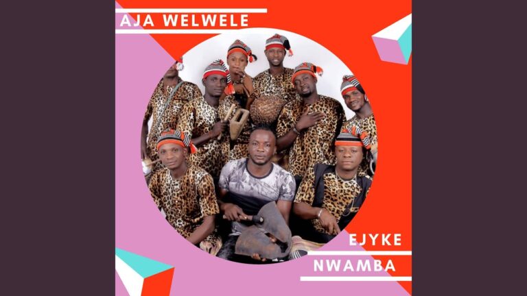Ejike Nwamba - Aja Wele Wele Mp3, Lyrics, Video