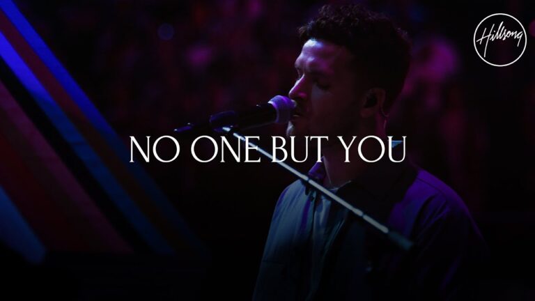 No One But You by Hillsong Worship Mp3, Lyrics, Video