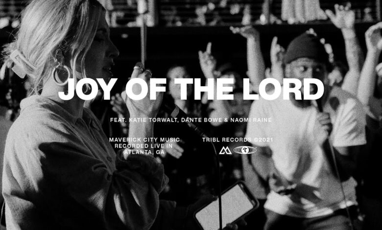 Maverick City Music - Joy of the Lord Mp3 Download ft Katie Torwalt, Dante Bowe & Naomi Raine