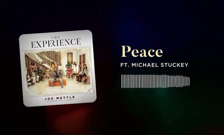 Peace by Joe Mettle ft Michael Stuckey Mp3, Lyrics