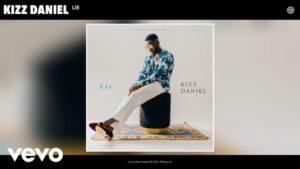 Lie by Kizz Daniel Mp3, Lyrics and Video