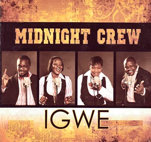 Midnight Crew - Igwe Mp3, Lyrics, Video