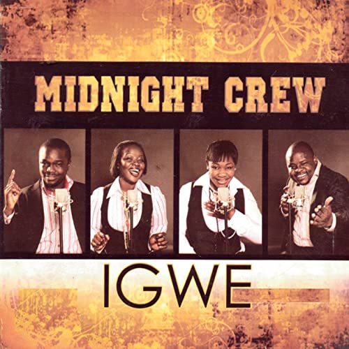 Midnight Crew - Igwe Mp3, Lyrics, Video