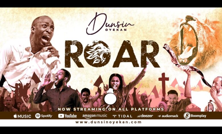 ROAR by Dunsin Oyekan Mp3, Lyrics, Video