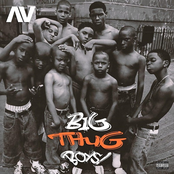 AV - Big Thug Boys (Mp3, Lyrics, Video)