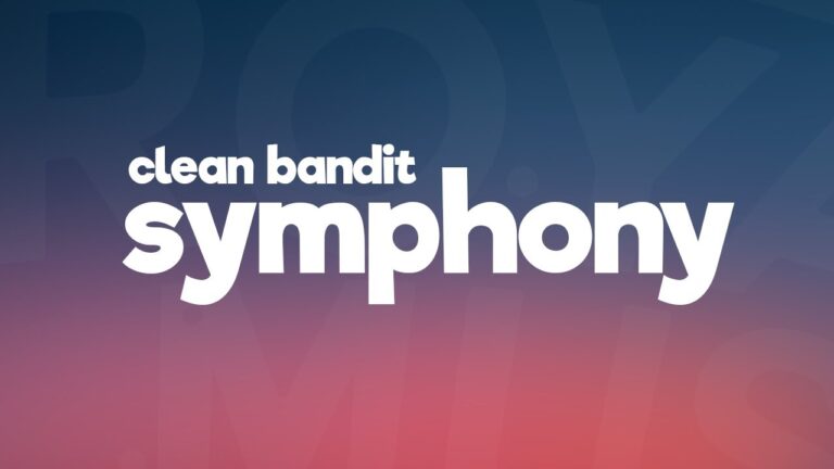 Clean Bandit - Symphony ft. Zara Larsson (Mp3, Lyrics, Video)