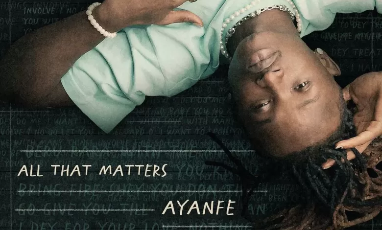 EP Ayanfe - All That Matters Mp3 Download