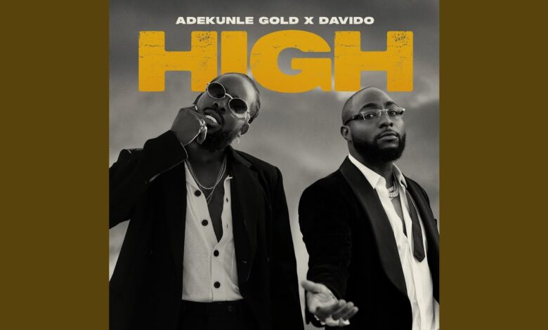 Mp3 High by Adekunle Gold ft Davido Lyrics Video