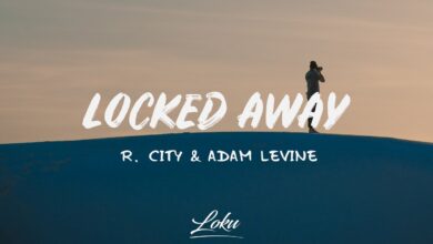 R. City - Locked Away ft. Adam Levine (Mp3, Lyrics, Video)