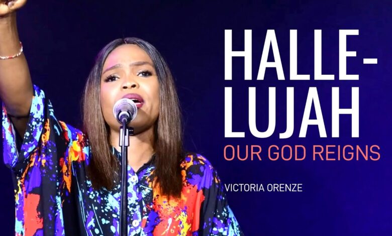 Victoria Orenze - Hallelujah Our God Reigns Mp3, Video