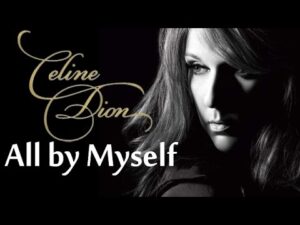 Céline Dion - All By Myself (Mp3 Download, Lyrics)