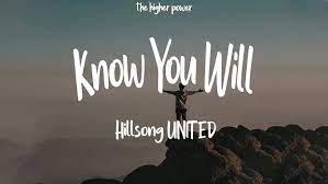Hillsong United – Know You Will (Mp3 Download, Lyrics)
