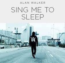 Alan Walker - Sing Me To Sleep (Mp3 Download, Lyrics)