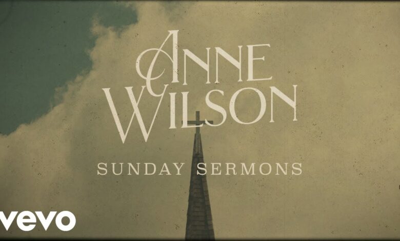 Anne Wilson - Sunday Sermons (Mp3 Download, Lyrics)