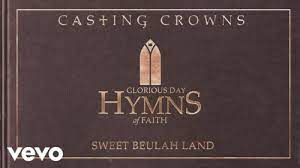 Casting Crowns - Beulah Land (Mp3 Download, Lyrics)