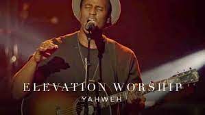 Elevation Worship – Yahweh (Mp3 Download, Lyrics)
