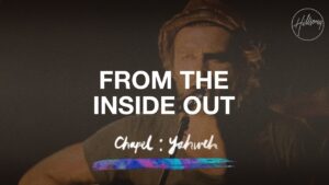 Hillsong United – From The Inside Out (Mp3 Download, Lyrics)