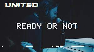 Hillsong United – Ready or Not (Mp3 Download, Lyrics)