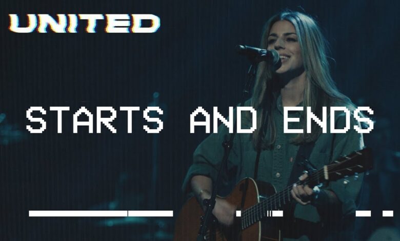 Hillsong United – Starts and Ends (Mp3 Download, Lyrics)