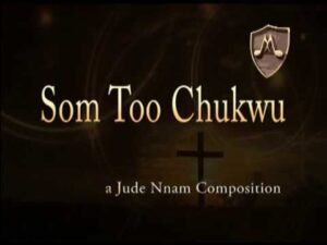 Jude Nnam - Som Too Chukwu (Mp3 Download, Lyrics)