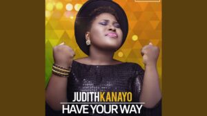Judikay – Have Your Way Mp3 Download & Lyrics.