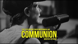 Maverick City Music - Communion (Mp3 Download, Lyrics)