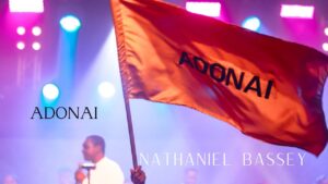 Nathaniel Bassey - Adonai (Mp3 Download, Lyrics)