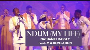 Nathaniel Bassey - Ndum (My Life) Mp3 Download & Lyrics
