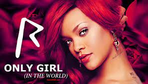 Rihanna - Only Girl (Mp3 Download, Lyrics)