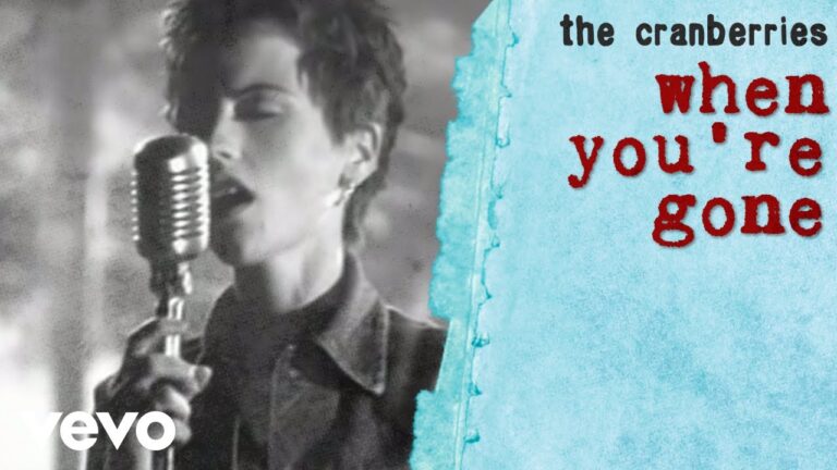 The Cranberries - When You're Gone (Mp3 Download, Lyrics)