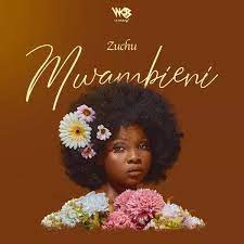 Zuchu - Mwambieni (Mp3 Download, Lyrics)