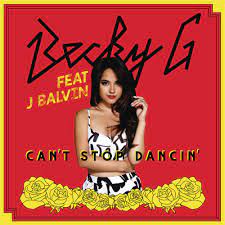 Becky G - Can't Stop Dancin (Mp3 Download, Lyrics)