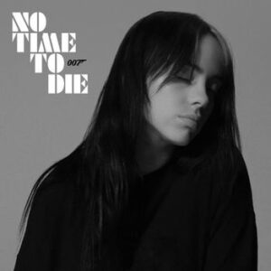 Billie Eilish - No Time To Die (Mp3 Download, Lyrics)