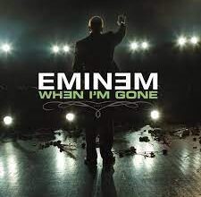 Eminem - When I'm Gone (Mp3 Download, Lyrics)
