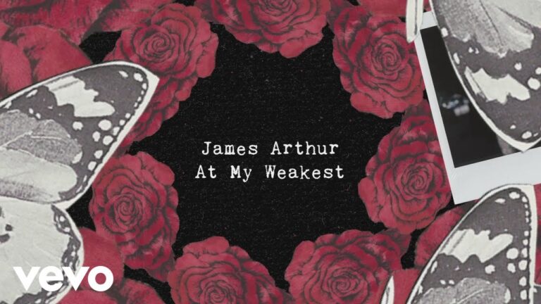 James Arthur - At My Weakest (Mp3 Download, Lyrics)